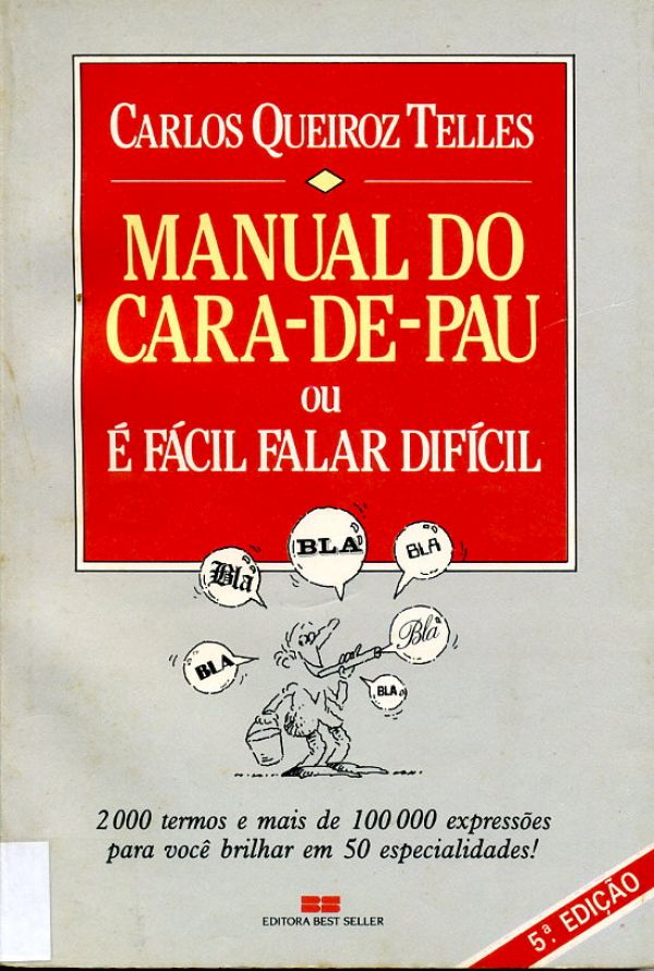 Manual do Cara-de-Pau ou é Fácil falar difícil